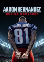American Sports Story: Aaron Hernandez